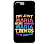 Custodia per iPhone 7 Plus/8 Plus Sono solo Maria che fa Maria Cose Sei il benvenuto
