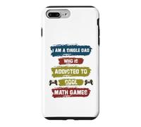Custodia per iPhone 7 Plus/8 Plus Sono un papà single che è dipendente da Cool Math Games Gaming