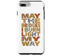 Custodia per iPhone 7 Plus/8 Plus Stampa animalier May The Bridges I Burn Light My Way