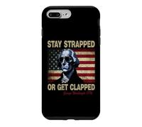 Custodia per iPhone 7 Plus/8 Plus Stay Strapped Or Get Clapped George Washington 4th Of July