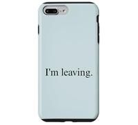 Custodia per iPhone 7 Plus/8 Plus Sto lasciando una dichiarazione divertente