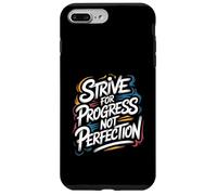 Custodia per iPhone 7 Plus/8 Plus Strive for Progress, Not Perfection - Citazione motivazionale