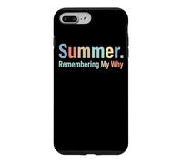 Custodia per iPhone 7 Plus/8 Plus Summer Remembering My Why Funny Inspirational Quote Vacation