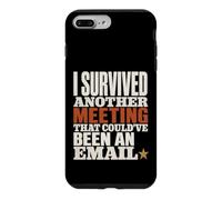 Custodia per iPhone 7 Plus/8 Plus Survived Another Meeting Could've Been Email