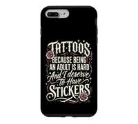Custodia per iPhone 7 Plus/8 Plus Tattoos Because Being An Adult Is Hard Deserve Divertente