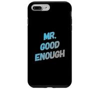 Custodia per iPhone 7 Plus/8 Plus Testo umoristico divertente per persone divertente Mr Good Enough