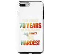 Custodia per iPhone 7 Plus/8 Plus The First 70 Years of Childhood Are Always the Hardest