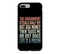 Custodia per iPhone 7 Plus/8 Plus The Government Steals Half My Hot Dog Money