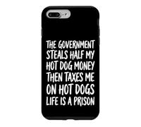 Custodia per iPhone 7 Plus/8 Plus The Government Steals Half My Hot Dog Money