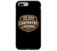Custodia per iPhone 7 Plus/8 Plus The Man The Myth The Carpentry Legend Funny Carpenter Joke
