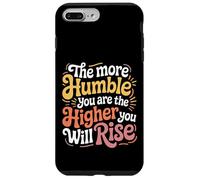 Custodia per iPhone 7 Plus/8 Plus The More Humble You Are The Higher You Will Rise -