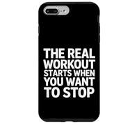 Custodia per iPhone 7 Plus/8 Plus The Real Workout Starts When You Want To Stop -