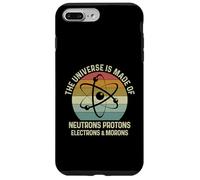 Custodia per iPhone 7 Plus/8 Plus The Universe Is Made Of Protons Neutrons Electron and Morons