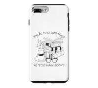 Custodia per iPhone 7 Plus/8 Plus There Is No Such Thing As Too Many Books Womens Reading