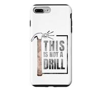 Custodia per iPhone 7 Plus/8 Plus This Is Not A Drill Funny Hammer Construction Citazione