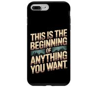 Custodia per iPhone 7 Plus/8 Plus This Is The Beginning Of Anything You Want -