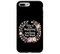 Custodia per iPhone 7 Plus/8 Plus This Is The Beginning Of Anything You Want -