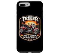 Custodia per iPhone 7 Plus/8 Plus Triker Life Is Better On Tre Ruote Motociclista Proprietario