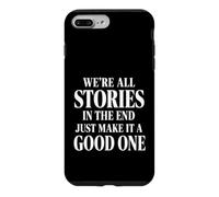 Custodia per iPhone 7 Plus/8 Plus Tutte le storie alla fine lo rendono buono