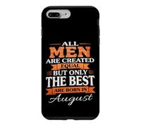 Custodia per iPhone 7 Plus/8 Plus Tutti gli uomini creati uguali The Best Are born in August Birthday