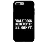 Custodia per iPhone 7 Plus/8 Plus Walk Dogs Drink Coffee Be Happy - Girello professionale per cani