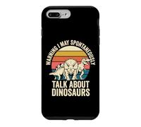 Custodia per iPhone 7 Plus/8 Plus Warning I May Spontaneously Talk About Dinosaurs