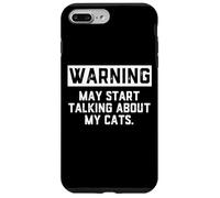 Custodia per iPhone 7 Plus/8 Plus Warning May Start Talking About My Cats Funny Cat Meme Kitty