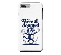 Custodia per iPhone 7 Plus/8 Plus We're All Doomed Retro Cat - Divertente regalo sarcastico umoristico