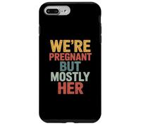 Custodia per iPhone 7 Plus/8 Plus WE'RE PREGNANT BUT MOSTLY HER