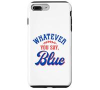 Custodia per iPhone 7 Plus/8 Plus Whatever You Say Blue Funny Baseball Lover