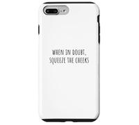 Custodia per iPhone 7 Plus/8 Plus When In Doubt, Squeeze the Cheeks Exercise Humor Design