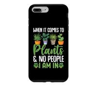 Custodia per iPhone 7 Plus/8 Plus When It Comes To Plants And No People I Am In