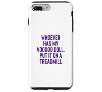 Custodia per iPhone 7 Plus/8 Plus Whoever Has My Voodoo Doll, Put It On A Treadmill Exercise