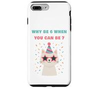 Custodia per iPhone 7 Plus/8 Plus Why Be 6 When You Can Be 7 - Girls Birthday Cartoon Cat