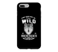 Custodia per iPhone 7 Plus/8 Plus Wolf Find Your Way In The Wild Funny Wolves Lovers