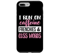 Custodia per iPhone 7 Plus/8 Plus Womens Girls Run On Caffiene Words Frenchies Dog Lover