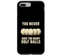 Custodia per iPhone 7 Plus/8 Plus You Can Never Have Too Many Golf Balls - Divertente regalo per golfisti
