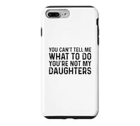 Custodia per iPhone 7 Plus/8 Plus You Can't Tell Me What To Do You're Not My Granddaughters