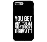 Custodia per iPhone 7 Plus/8 Plus You Get What You Get And You Don't Throw A Fit |-