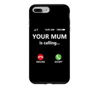 Custodia per iPhone 7 Plus/8 Plus Your Mum is Calling Mom Joke for Kids Boys Girl Dad Call Mom