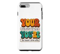 Custodia per iPhone 7 Plus/8 Plus YOUR YOU'RE Funny Grammar English Teacher Humor