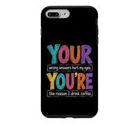 Custodia per iPhone 7 Plus/8 Plus YOUR YOU'RE Funny Grammar English Teacher Humor