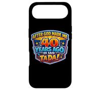 Custodia per iPhone Air After God Made Me 40 Years Ago He Said Tada 40th Birthday