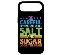 Custodia per iPhone Air Be Careful Who You Trust, Salt And Sugar Look The Same |-
