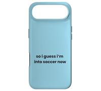 Custodia per iPhone Air Divertente giocatore con scritta "So I Guess I'm into Soccer Now"