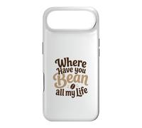 Custodia per iPhone Air Divertente gioco di parole con scritta "Where Have You Bean All My Life"