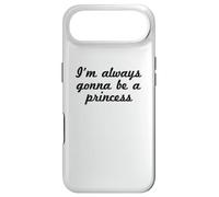 Custodia per iPhone Air Divertente - I'm Always Gonna Be A Princess