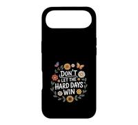 Custodia per iPhone Air Don't Let The Hard Days Win Inspirational Motivational Quote