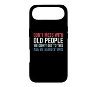 Custodia per iPhone Air Don't Mess With Old People We Didn't Get To This Age