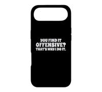 Custodia per iPhone Air Fun You Find It Offensive? That's Why I Do It Rude Joke